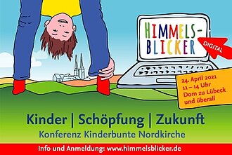 Gezeichnetes Bild eines Kindes, das kopfüber zwischen seinen Beinen hindurch nach hinten zum Betrachter schaut. Am Horizont eine Kirche. Daneben ein Laptop. In bunten Buchstaben steht auf dem Bildschirm der Schriftzug "Himmelsblicker". Ein roter Pfeil zeigt auf den Bildschirm, "digital" steht auf dem Pfeil.